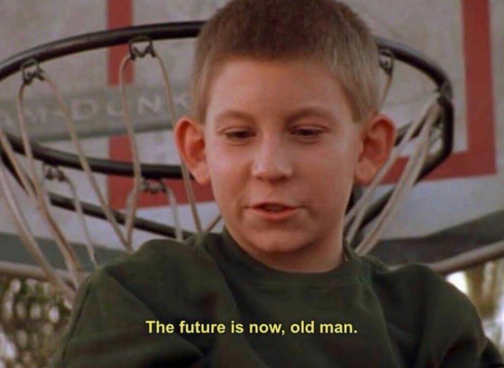 The Future is now Old Man